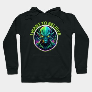 I Want To Believe Hoodie